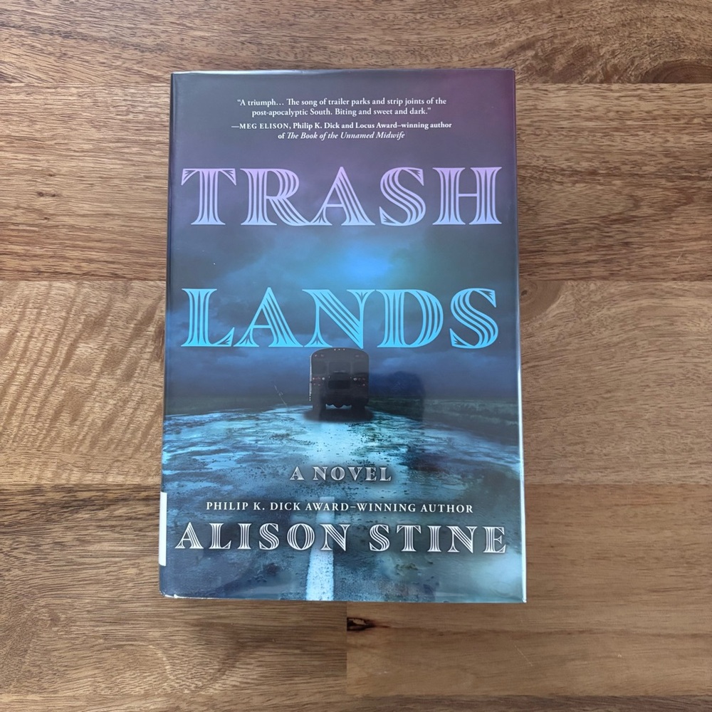 Alison Stine: Trash Lands - SciFi, Dystopia, Post Apocalyptic - Hardcover